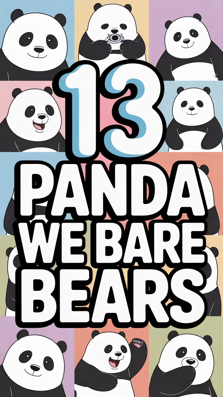 🐼 13 Panda We Bare Bears